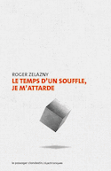 Temps d'un souffle, je m'attarde (Le)